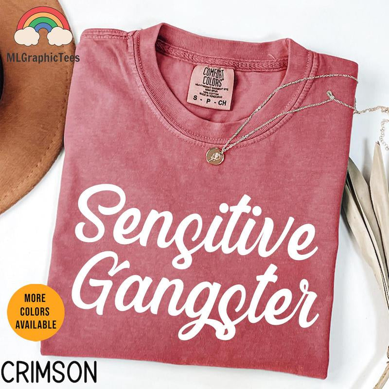 [Sale up to 30%]Comfort Colors®Sensitive Gangsta T-Shirt, Reality TV Show Gift T-Shirt, Meme God Forbid I'M a Sensitive Gangster Love Saying Island Huda I'M a Mommy Mamacita