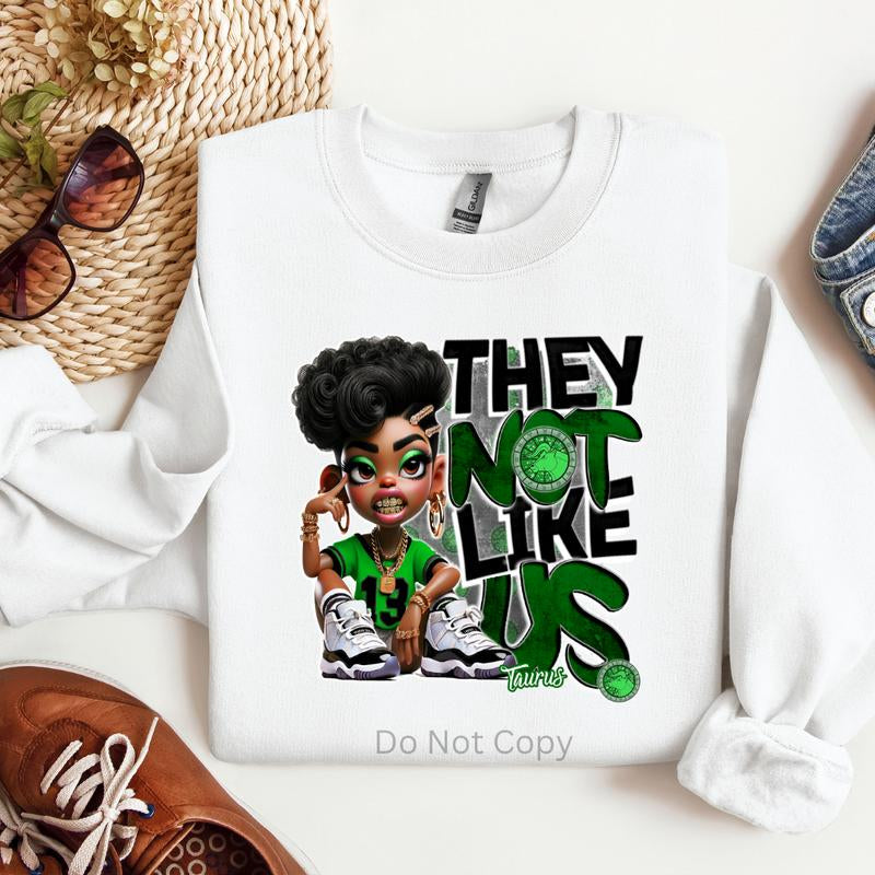 They Not like Us Girls Zodiac DTF Transfer - This Is NOT a Tshirt